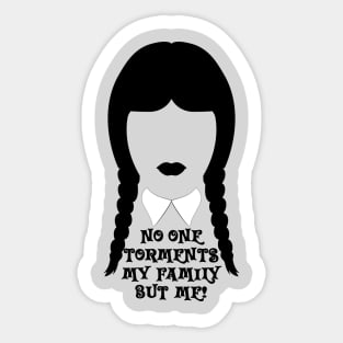 No one Torments my Family but Me - Design Sticker